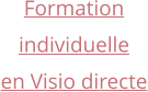 Formation  individuelle en Visio directe